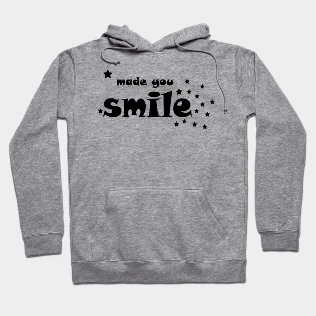 MADE YOU SMILE Hoodie by King Chris